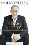 Book Cover Image. Title: Ritmo al Exito: Como un Inmigrante Hizo su Sueno Americano, Author: by Emilio  Estefan