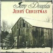 Jerry Christmas! by Jerry Douglas: CD Cover