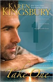 Take One by Karen Kingsbury: Book Cover