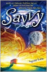 Book Cover Image. Title: Savvy, Author: by Ingrid  Law