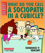 What Do You Call a Sociopath In a Cubicle? by Scott Adams: Book Cover