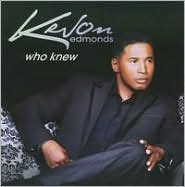 Who Knew by Kevon Edmonds: CD Cover