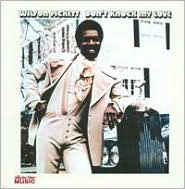 Don't Knock My Love by Wilson Pickett: CD Cover