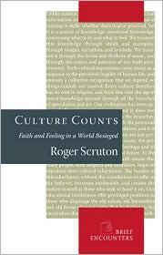 Culture Counts by Roger Scruton: Book Cover