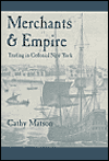Merchants and Empire: Trading in Colonial New York