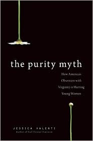 The Purity Myth by Jessica Valenti: Book Cover
