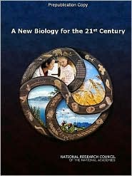 A New Biology for the 21st Century: Ensuring the United States Leads the Coming Biology Revolution