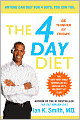Book Cover Image. Title: The 4 Day Diet, Author: by Ian K. Smith