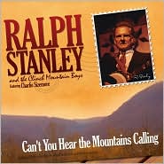 Can't You Hear the Mountains Calling by Ralph Stanley: CD Cover