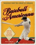 Book Cover Image. Title: Baseball Americana: Treasures from the Library of Congress, Author: by Harry  Katz