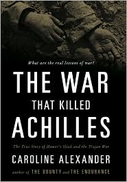 The War That Killed Achilles by Caroline Alexander: Book Cover