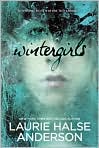 Book Cover Image. Title: Wintergirls, Author: by Laurie Halse Anderson