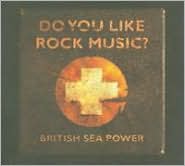 Do You Like Rock Music? by British Sea Power: CD Cover
