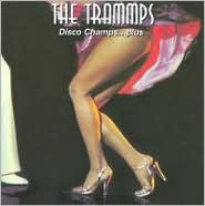Disco Champs... Plus by The Trammps: CD Cover