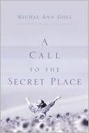 A Call to a Secret Place