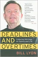 Deadlines and Overtimes by Bill Lyon: Book Cover