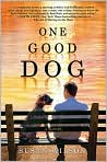 Book Cover Image. Title: One Good Dog, Author: by Susan  Wilson