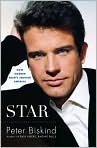 Book Cover Image. Title: Star: How Warren Beatty Seduced America, Author: by Peter  Biskind