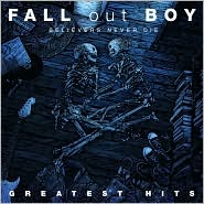 Believers Never Die: The Greatest Hits by Fall Out Boy: CD Cover