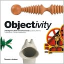 Objectivity A Designers Book of Curious Tools