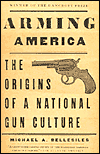 Arming America by Michael A. Bellesiles: Book Cover