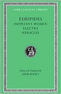Volume III Suppliant Women Electra Heracles Loeb Classical Library