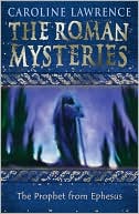 The Prophet from Ephesus by Caroline Lawrence: Book Cover
