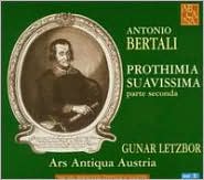 Antonio Bertali: Prothimia Suavissima, Parte Seconda by Gunar Letzbor: CD Cover