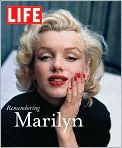 Book Cover Image. Title: Life: Remembering Marilyn (LIFE Great Photographers Series), Author: by   Editors of Life Magazine