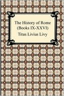 The History Of Rome Books Ix Xxvi