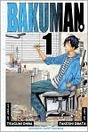 Book Cover Image. Title: Bakuman, Volume 1, Author: Tsugumi  Ohba