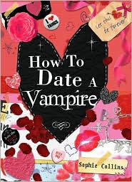 How to Date a Vampire by Sophie Collins: Book Cover