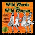 Book Cover Image. Title: 2010 Wild Words from Wild Women Box Calendar, Author: by   Andrews McMeel Publishing