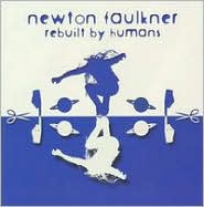 Rebuilt by Humans by Newton Faulkner: CD Cover