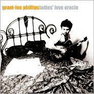 Ladies' Love Oracle [Bonus Track] by Grant Lee Phillips: CD Cover