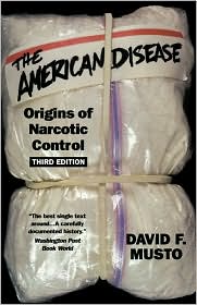 The American Disease by David F. Musto: Book Cover