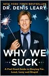 Book Cover Image. Title: Why We Suck: A Feel Good Guide to Staying Fat, Loud, Lazy and Stupid, Author: by Dr. Denis  Leary