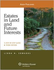 Estates in Land and Future Interests by Edwards: Book Cover