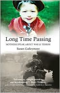 Long Time Passing Mothers Speak about War and Terror