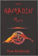 Book II, Gamadin by Tom Kirkbride: Book Cover