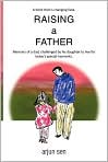 Book Cover Image. Title: Raising A Father, Author: by Arjun  Sen