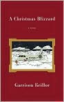 Book Cover Image. Title: A Christmas Blizzard, Author: by Garrison  Keillor