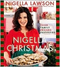 Book Cover Image. Title: Nigella Christmas, Author: by Nigella  Lawson