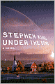 Book Cover Image. Title: Under the Dome, Author: by Stephen  King