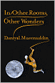 Book Cover Image. Title: In Other Rooms, Other Wonders, Author: by Daniyal  Mueenuddin