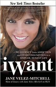 iWant: My Journey from Addiction and Overconsumption to a Simpler, Honest Life