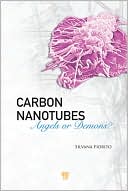 Carbon Nanotubes Angels or Demons