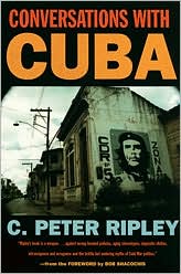 Conversations with Cuba by C. Peter Ripley: Book Cover