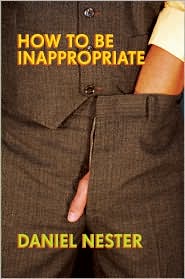 How to Be Inappropriate by Daniel Nester: Book Cover