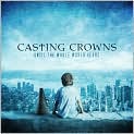 CD Cover Image. Title: Until the Whole World Hears, Artist:   Casting Crowns